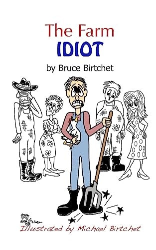 The Farm Idiot