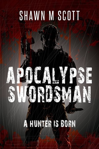 Apocalypse Swordsman A Hunter Is Born