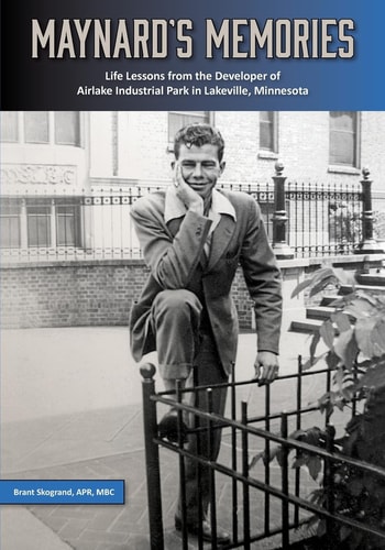 Maynard's Memories Life Lessons from the Developer of Airlake Industrial Park in Lakeville, Minnesota