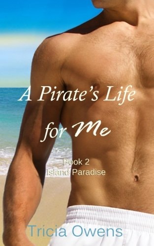 A Pirate's Life For Me Book Two Island Paradise