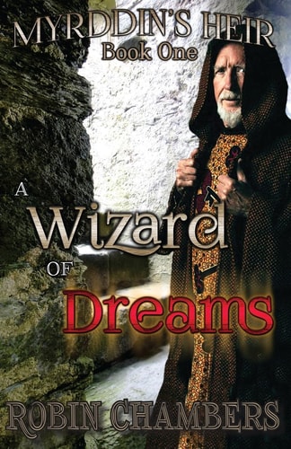 Myrddin's Heir A Wizard of Dreams