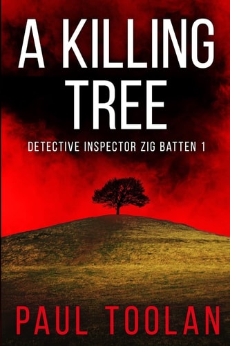 A Killing Tree Detective Inspector Zig Batten 1