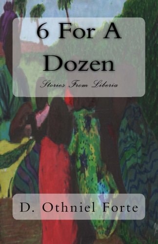 6 For A Dozen Stories From Liberia