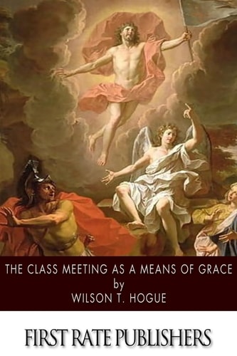 The Class Meeting As a Means of Grace