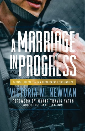 A Marriage in Progress Tactical Support for Law Enforcement Relationships