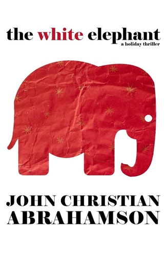 The White Elephant A Holiday Thriller