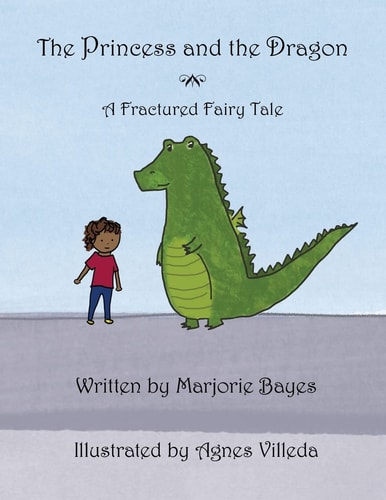 The Princess and the Dragon A Fractured Fairy Tale