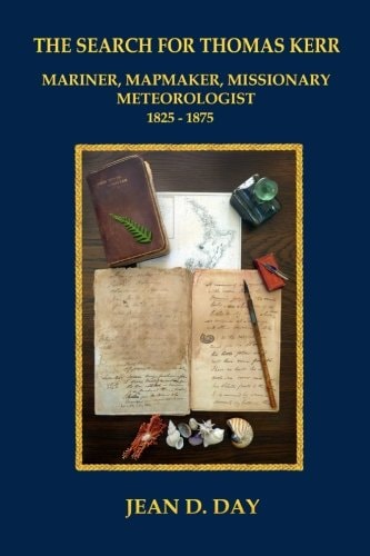 The Search for Thomas Kerr Mariner, Mapmaker, Missionary, Meteorologist