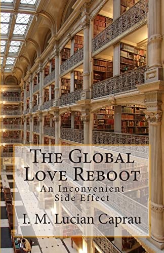 The Global Love Reboot An Inconvenient Side Effect