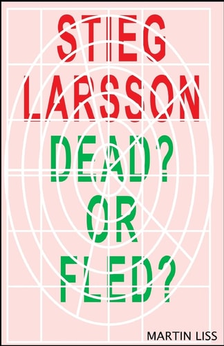 Sieg Larsson, Dead? Or Fled? The Boy Who Died a Fake Death