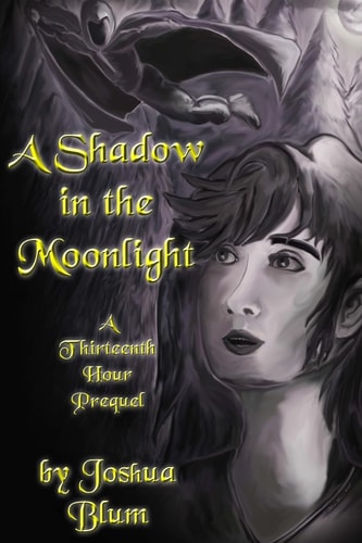 A Shadow in the Moonlight A Thirteenth Hour Prequel