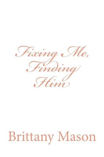 Fixing Me, Finding Him