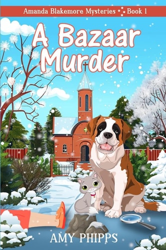 A Bazaar Murder Amanda Blakemore Cozy Mystery Book 1