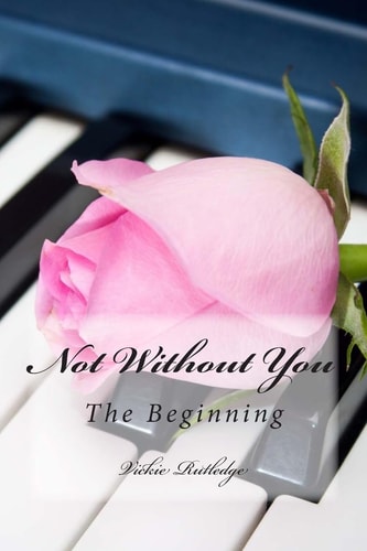 Not Without You The Beginning