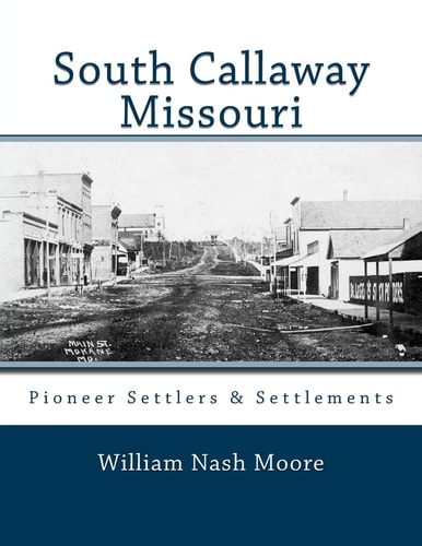 South Callaway Missouri Pioneer Settlers & Settlements