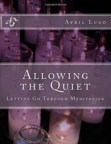 Allowing the Quiet Letting Go Through Meditation