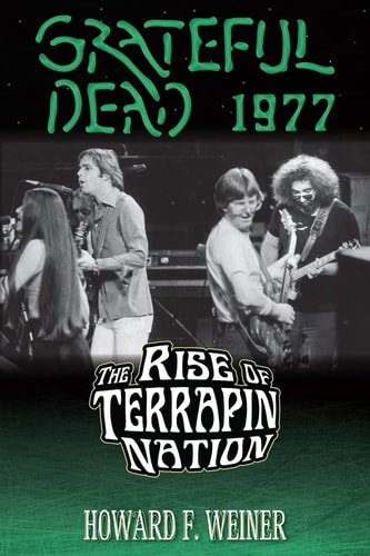 Grateful Dead 1977 The Rise of Terrapin Nation