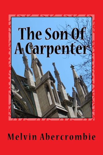 The Son Of A Carpenter Yeshua Christus Ha Mashiach