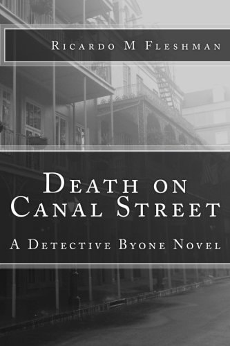 Death on Canal Street A Detective Byone Novel