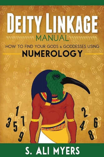 Deity Linkage Manual How to Find Your Gods & Goddesses Using Numerology