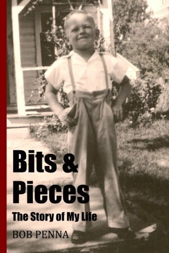 Bits & Pieces The Story of My Life