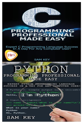 Python Programming Professional Made Easy and C Programming Professional Made Easy