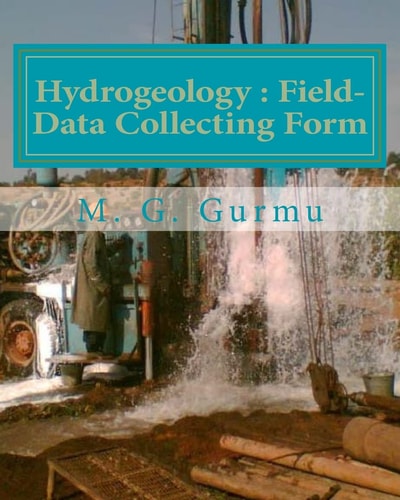Hydrogeology - Field-Data Collecting Form (for Water Wells Drilling and Pumping Tests)