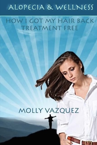 Alopecia and Wellness How I Got My Hair Back Treatment Free