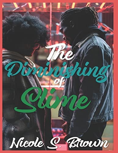 The Diminishing of Slime All about Slime Part 3- Once Perceived As Counterfeit Love Is Love Purified