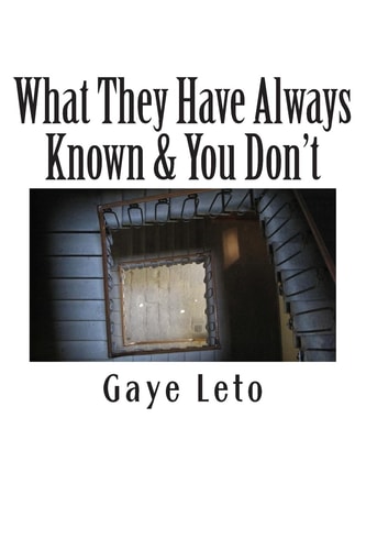 What They Have Always Known and You Don't A Target's Survival Guide