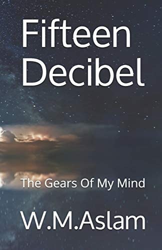 Fifteen Decibel The Gears Of My Mind