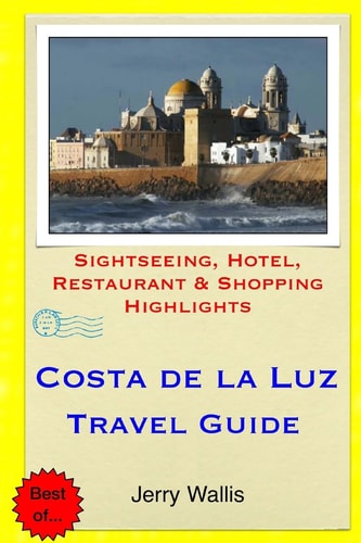 Costa de la Luz Travel Guide Sightseeing, Hotel, Restaurant and Shopping Highlights