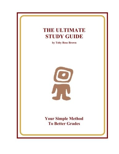 The Ultimate Study Guide Your Simple Method to Better Grades