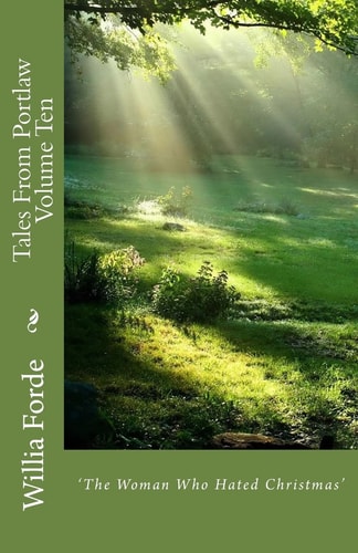 Tales From Portlaw Volume Ten 'The Woman Who Hated Christmas'