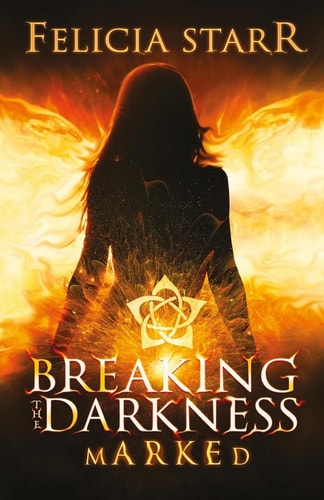 Marked Breaking the Darkness, Novella 1. 5