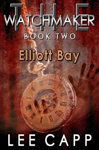 Elliott Bay The WATCHMAKER - Book Two