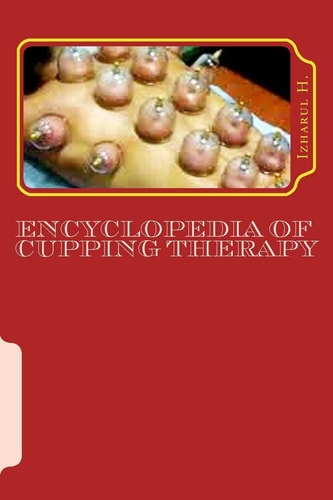 Encyclopedia of Cupping Therapy Al-Hijama