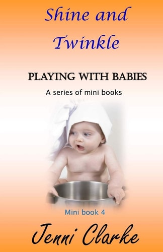 Playing with Babies Mini Book 4 Shine and Twinkle