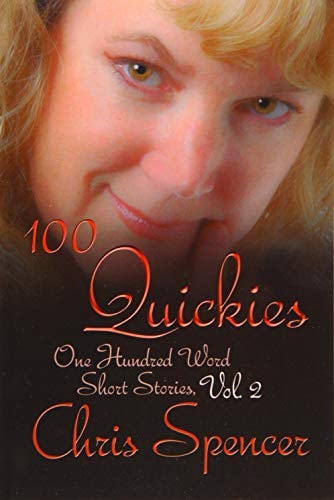 100 Quickies One Hundred, 100-Word Short Stories