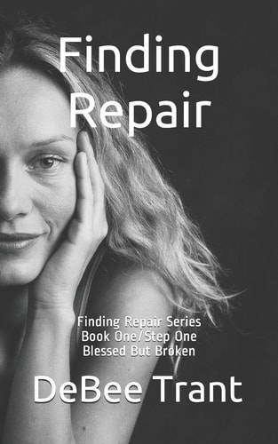 Finding Repair - Blessed But Broken Book One of Eight