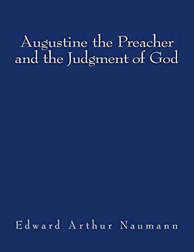 Augustine the Preacher and the Judgment of God