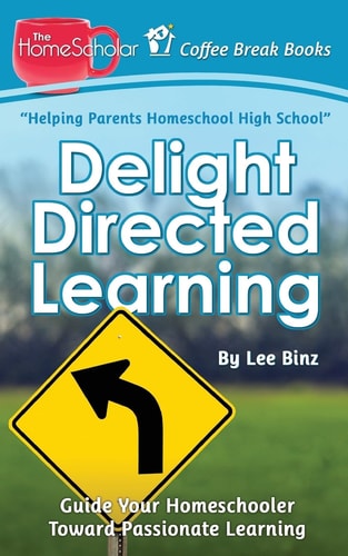 Delight Directed Learning Guide Your Homeschooler Toward Passionate Learning