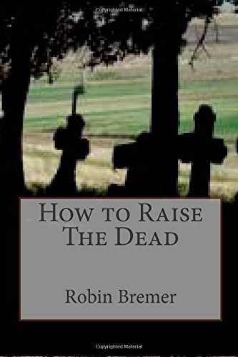 How to Raise The Dead