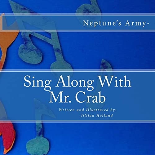 Sing Along With Mr. Crab Neptune's Army-