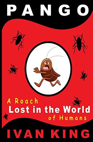 Pango A Little Roach Lost in the World of Humans