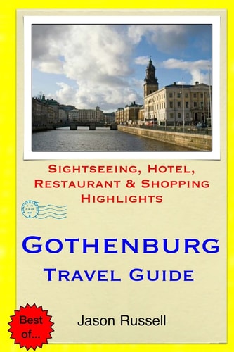 Gothenburg Travel Guide Sightseeing, Hotel, Restaurant & Shopping Highlights