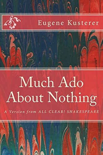 Much ADO about Nothing A Version from All Clear! Shakespeare