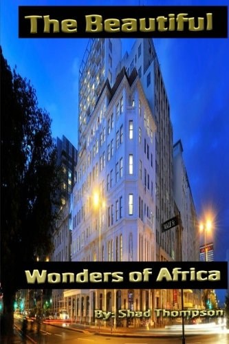 The Beautiful Wonders Of Africa