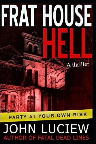 Frat House Hell A Thriller
