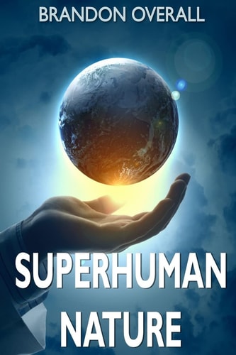 Superhuman Nature